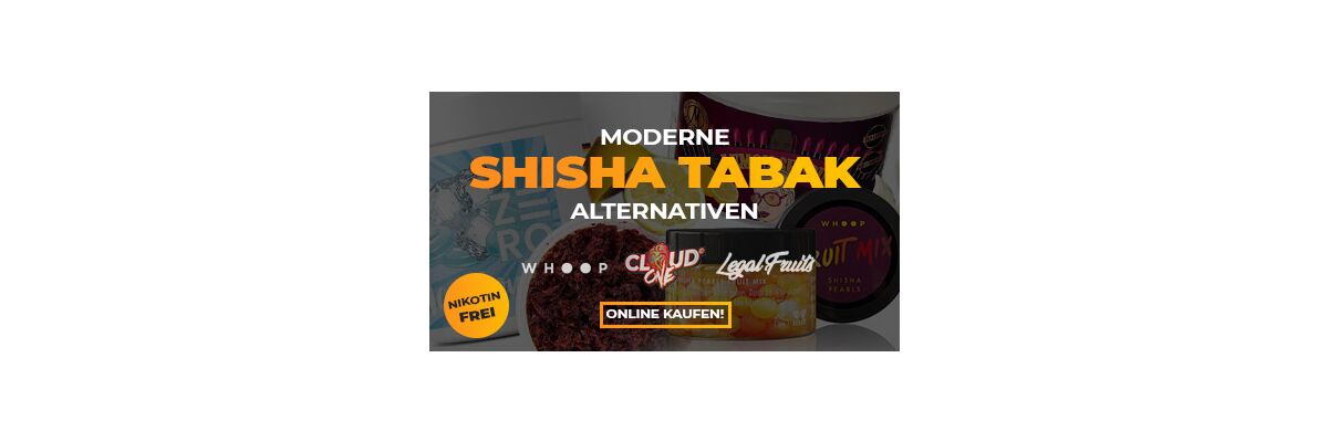 Moderne Shisha Tabak Alternativen online kaufen! - Shisha Tabak Alternativen entdecken | Shisharia.de