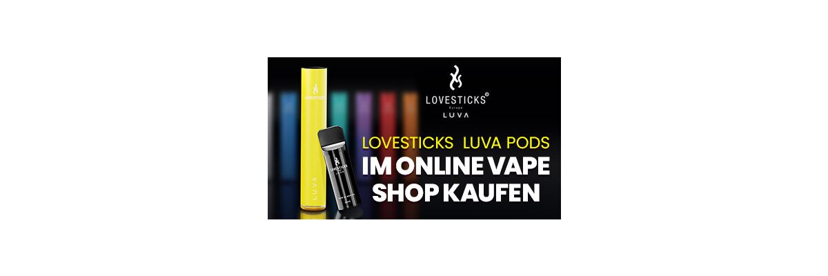 Luva Pods von Lovesticks günstig kaufen &amp; Vape Pod Kit nutzen - Bestes Pod-System günstig kaufen: Lovesticks Luva Pods