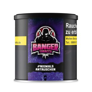 Banger Tobacco Shisha Tabak 200g - #Niemals Antäuschen